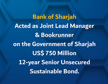 Bank of Sharjah Acts as Joint Lead Manager & Bookrunner in a $750 Million Bond Issuance for the Government of Sharjah